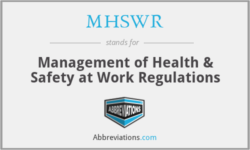 MHSWR - Management of Health & Safety at Work Regulations