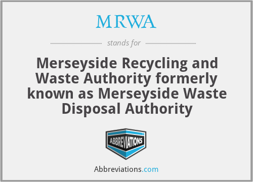 MRWA - Merseyside Recycling and Waste Authority formerly known as Merseyside Waste Disposal Authority