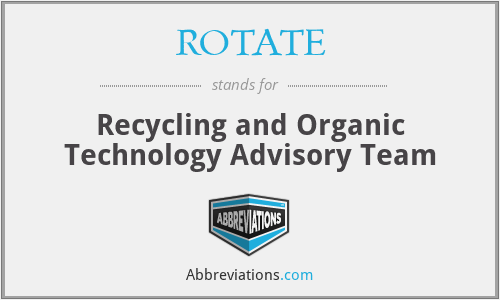 ROTATE - Recycling and Organic Technology Advisory Team