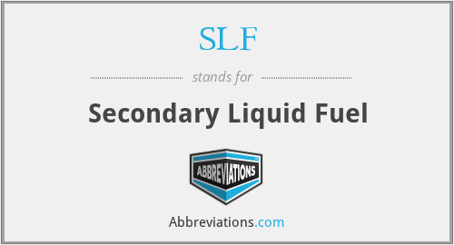 SLF - Secondary Liquid Fuel
