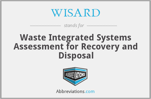 WISARD - Waste Integrated Systems Assessment for Recovery and Disposal