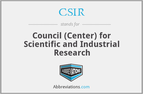 CSIR - Council (Center) for Scientific and Industrial Research