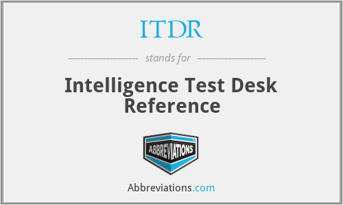 ITDR - Intelligence Test Desk Reference