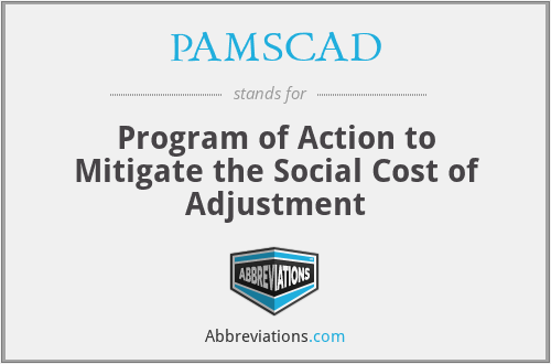 PAMSCAD - Program of Action to Mitigate the Social Cost of Adjustment