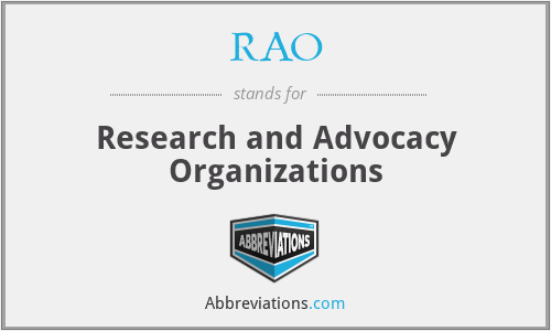 RAO - Research and Advocacy Organizations
