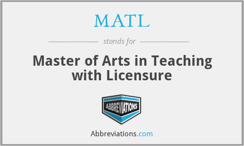 MATL - Master of Arts in Teaching with Licensure