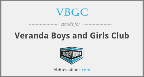 VBGC - Veranda Boys and Girls Club