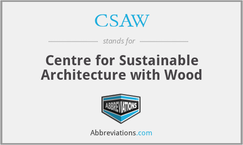 CSAW - Centre for Sustainable Architecture with Wood