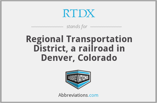 RTDX - Regional Transportation District, a railroad in Denver, Colorado