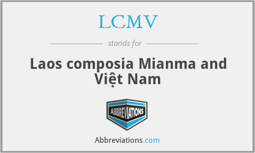 LCMV - Laos composia Mianma and Việt Nam