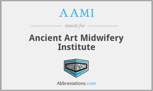 AAMI - Ancient Art Midwifery Institute