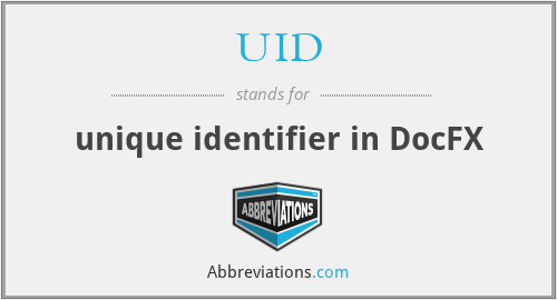 UID - unique identifier in DocFX