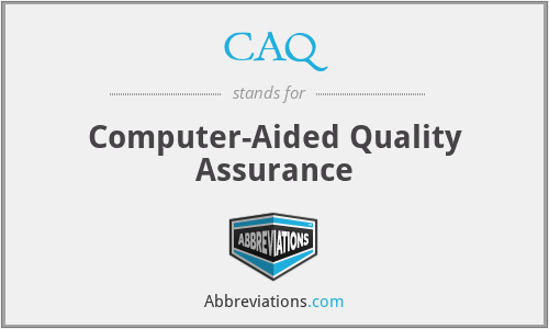 CAQ - Computer-Aided Quality Assurance