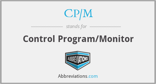CP/M - Control Program/Monitor