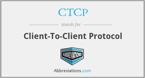 CTCP - Client-To-Client Protocol