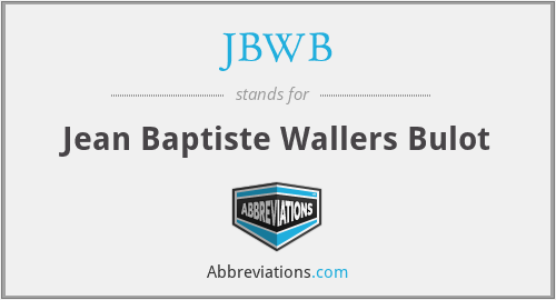 JBWB - Jean Baptiste Wallers Bulot