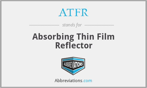 ATFR - Absorbing Thin Film Reflector
