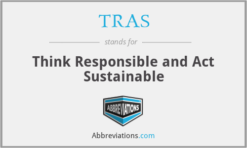 TRAS - Think Responsible and Act Sustainable