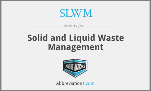 SLWM - Solid and Liquid Waste Management