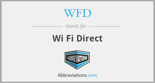 WFD - Wi Fi Direct