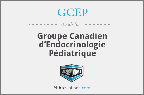 GCEP - Groupe Canadien d’Endocrinologie Pédiatrique