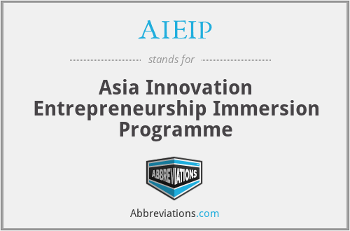 AIEIP - Asia Innovation Entrepreneurship Immersion Programme
