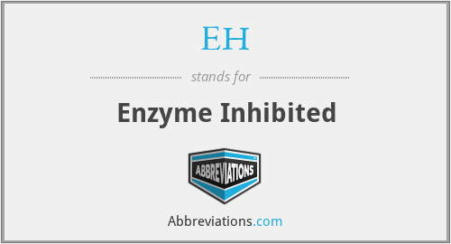 EH - Enzyme Inhibited