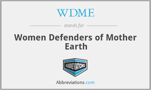 WDME - Women Defenders of Mother Earth