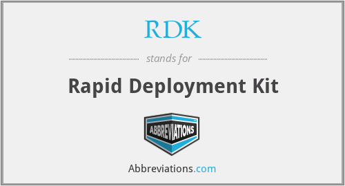 RDK - Rapid Deployment Kit