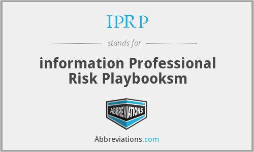 IPRP - information Professional Risk Playbooksm