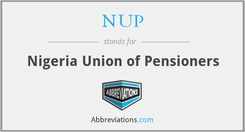 NUP - Nigeria Union of Pensioners