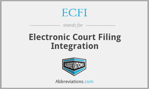 ECFI - Electronic Court Filing Integration