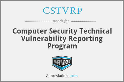 CSTVRP - Computer Security Technical Vulnerability Reporting Program