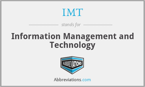 IMT - Information Management and Technology