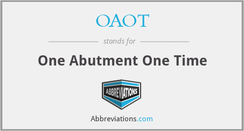 OAOT - One Abutment One Time