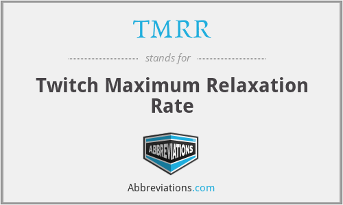 TMRR - Twitch Maximum Relaxation Rate