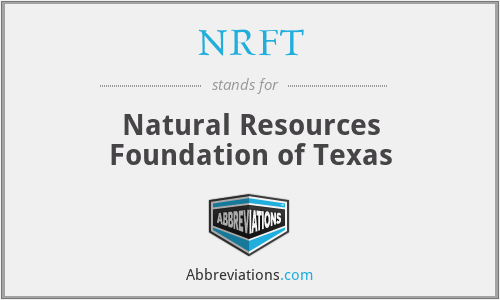 NRFT - Natural Resources Foundation of Texas