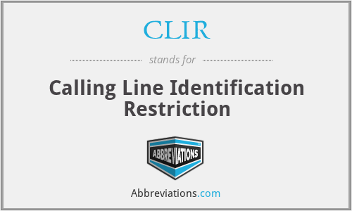 CLIR - Calling Line Identification Restriction