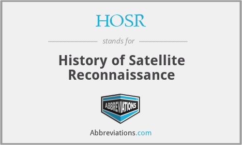 HOSR - History of Satellite Reconnaissance