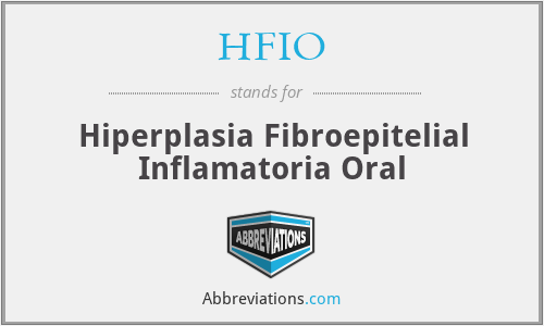 HFIO - Hiperplasia Fibroepitelial Inflamatoria Oral