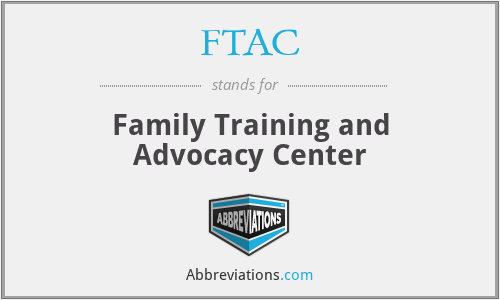 FTAC - Family Training and Advocacy Center