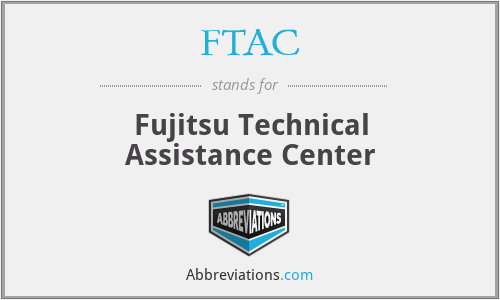 FTAC - Fujitsu Technical Assistance Center