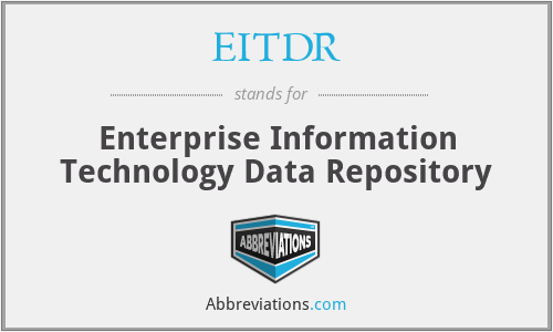 EITDR - Enterprise Information Technology Data Repository