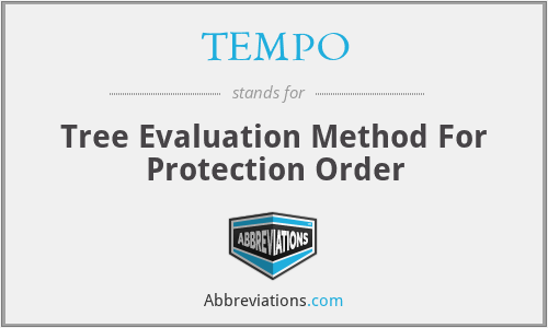 TEMPO - Tree Evaluation Method For Protection Order