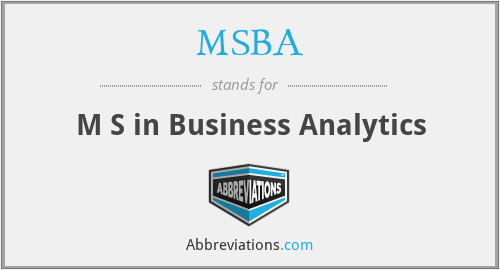 MSBA - M S in Business Analytics