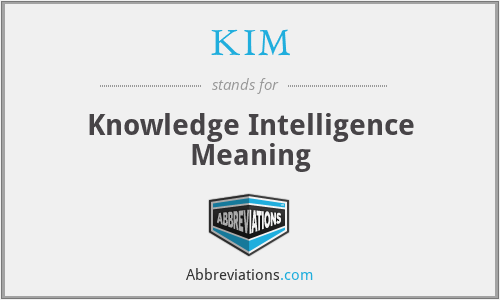KIM - Knowledge Intelligence Meaning