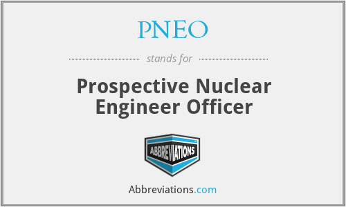 PNEO - Prospective Nuclear Engineer Officer