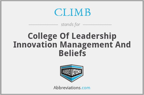 CLIMB - College Of Leadership Innovation Management And Beliefs
