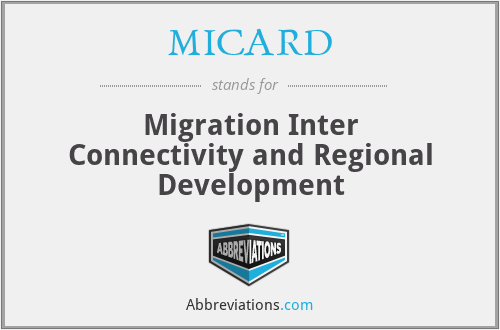 MICARD - Migration Inter Connectivity and Regional Development