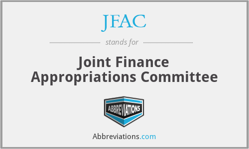 JFAC - Joint Finance Appropriations Committee